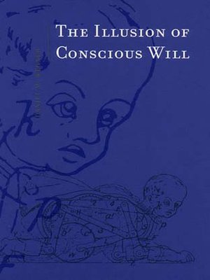 cover image of The Illusion of Conscious Will